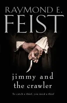 Jimmy and the Crawler, Paperback/Raymond E. Feist