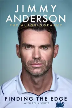 Jimmy Anderson: Finding the Edge. The Autobiography, Paperback/Jimmy Anderson