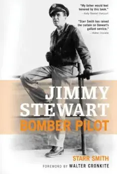 Jimmy Stewart: Bomber Pilot, Paperback/Starr Smith