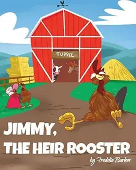 Jimmy, the Heir Rooster, Paperback/Freddie Barker