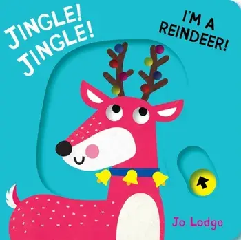Jingle! Jingle! I'm a Reindeer!. UK Edition, Board book/Jo Lodge