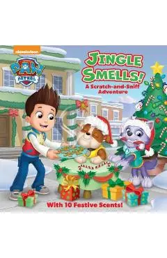 Jingle Smells!: A Scratch-And-Sniff Adventure (Paw Patrol) - Random House