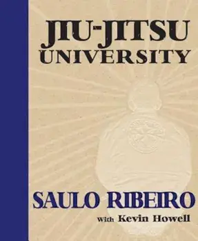 Jiu-Jitsu University, Paperback/Saulo Ribeiro