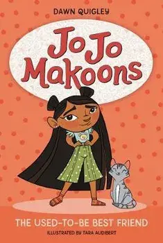 Jo Jo Makoons: The Used-To-Be Best Friend, Paperback/Dawn Quigley
