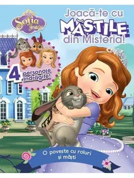 Joaca-te cu mastile din Misteria! O poveste cu roluri si masti. 4 personaje indragite. Sofia Intai/***