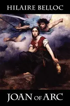 Joan of Arc, Paperback/Hilaire Belloc
