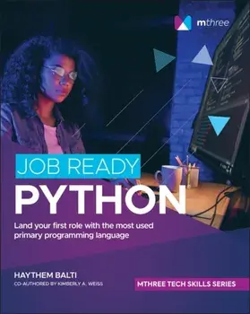 Job Ready Python, Paperback/Kimberly A. Weiss