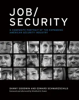 Job/Security. A Composite Portrait of the Expanding American Security Industry, Hardback/Edward Schwarzschild