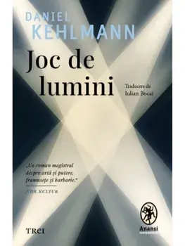 Joc de lumini/Daniel Kehlmann