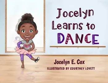 Jocelyn Learns to Dance, Paperback/Jocelyn E. Cox (Isaac)
