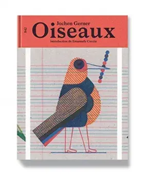 Jochen Gerner - Oiseaux - Real And Imaginary Chromatic Inventory, Paperback/***