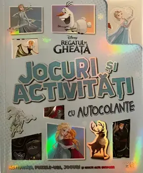 Jocuri si activitati cu autocolante. Regatul de Gheata/***