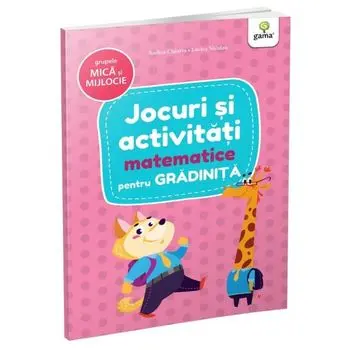 Jocuri si activitati matematice pentru gradinita. Grupele mica si mijlocie/Rodica Cislariu, Lucica Nicolau