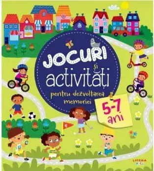 Jocuri si activitati pentru dezvoltarea memoriei. 5-7 ani/***