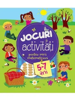 Jocuri si activitati pentru micii matematicieni. 5-7 ani/***