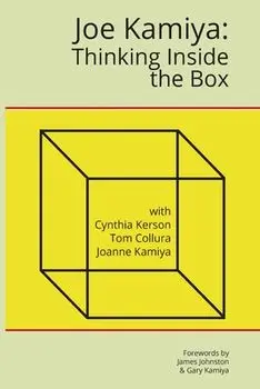 Joe Kamiya: Thinking Inside the Box, Paperback/Cynthia Kerson
