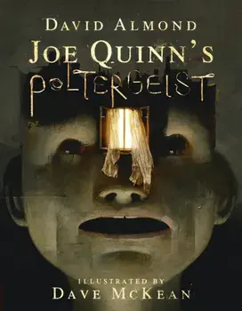 Joe Quinn's Poltergeist, Paperback/David Almond