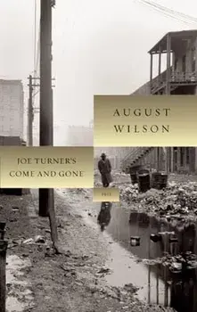 Joe Turner's Come and Gone: 1911, Hardcover/August Wilson