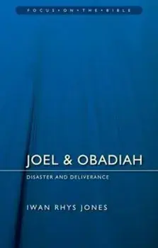 Joel & Obadiah. Disaster And Deliverance, Paperback/Iwan Rhys Jones