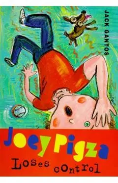 Joey Pigza Loses Control - Jack Gantos