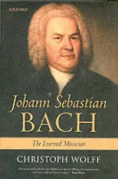 Johann Sebastian Bach. The Learned Musician, Paperback/***