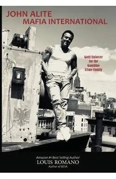 John Alite Mafia International: Gotti Enforcer for the Gambino Crime Family - John Alite