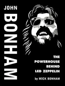 John Bonham: The Powerhouse Behind Led Zeppelin, Paperback/Mick Bonham