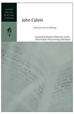 John Calvin - Harpercollins Spiritual Classics