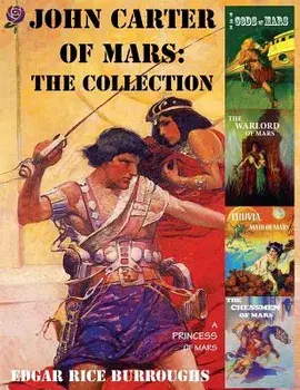 John Carter of Mars: The Collection - A Princess of Mars; The Gods of Mars; The Warlord of Mars; Thuvia, Maid of Mars; The Chessmen of Mars, Hardcover/Edgar Rice Burroughs