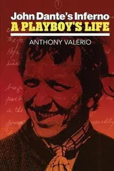 John Dante's Inferno, a Playboy's Life, Paperback/Anthony Valerio