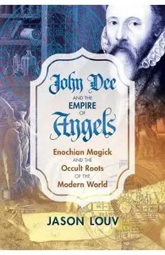 John Dee and the Empire of Angels
