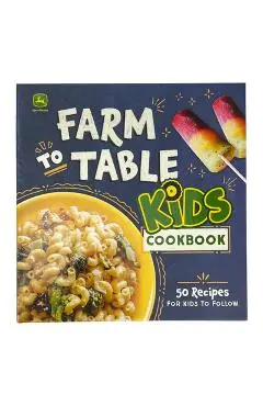John Deere Farm to Table Kids Cookbook - Natalie Briscoe
