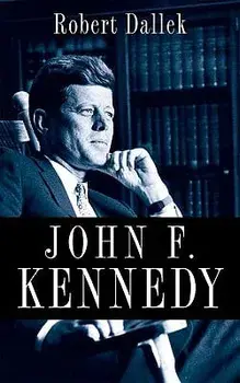 John F. Kennedy, Hardcover/Robert Dallek