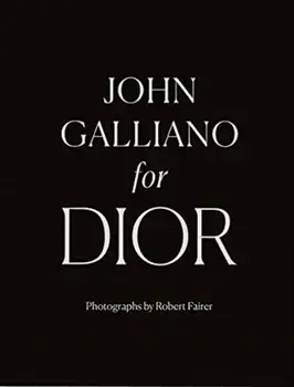 John Galliano for Dior, Hardback/Iain R Webb