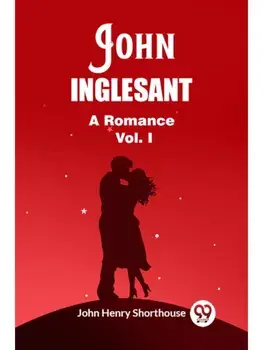 John Inglesant A Romance Vol. I, Paperback/***