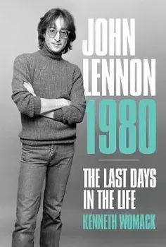 John Lennon, 1980: The Final Days, Paperback/Kenneth Womack