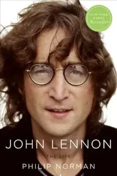 John Lennon: The Life, Paperback/Philip Norman