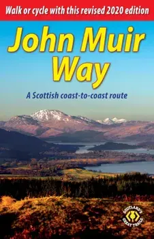 John Muir Way: A Scottish coast-to-coast route, Paperback/Sandra Bardwell