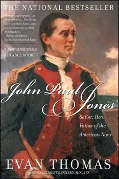 John Paul Jones: Sailor, Hero, Father of the American Navy, Paperback/Evan Thomas