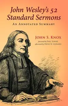 John Wesley's 52 Standard Sermons, Paperback/John S. Knox