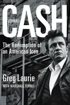 Johnny Cash. The Redemption of an American Icon, Paperback/Greg Laurie