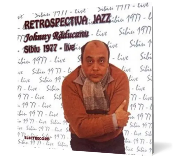 JOHNNY RADUCANU - RETROSPECTIVA JAZZ - SIBIU 1977 LIVE (CD)