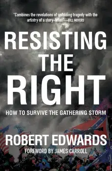 Join the Resistance. How to Resist the Coming Right-Wing Autocracy in America, Paperback/Robert Edwards