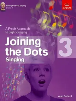 Joining the Dots Singing, Grade 3. A Fresh Approach to Sight-Singing, Sheet Map/***