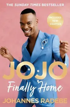 Jojo. Finally Home - My Inspirational Memoir - THE SUNDAY TIMES BESTSELLER (2023), Paperback/Johannes Radebe