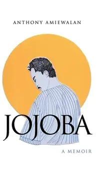 Jojoba, Hardcover/Anthony O. Amiewalan