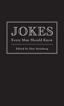 Jokes Every Man Should Know, Hardcover/Don Steinberg