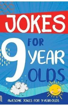 Jokes for 9 Year Olds: Awesome Jokes for 9 Year Olds - Birthday or Christmas Gifts for 9 Year Olds - Linda Summers