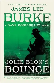 Jolie Blon's Bounce: A Dave Robicheaux Novel, Paperback/James Lee Burke