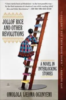 Jollof Rice and Other Revolutions. A Novel in Interlocking Stories, Paperback/Omolola Ijeoma Ogunyemi